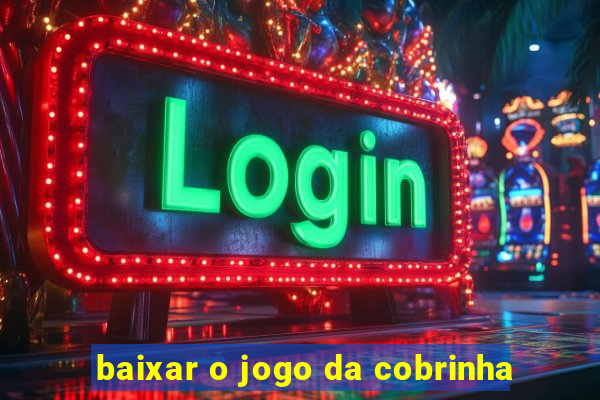 baixar o jogo da cobrinha